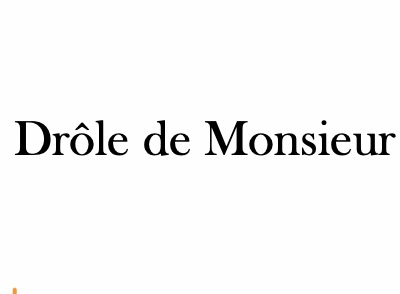 Drôle de Monsieur
